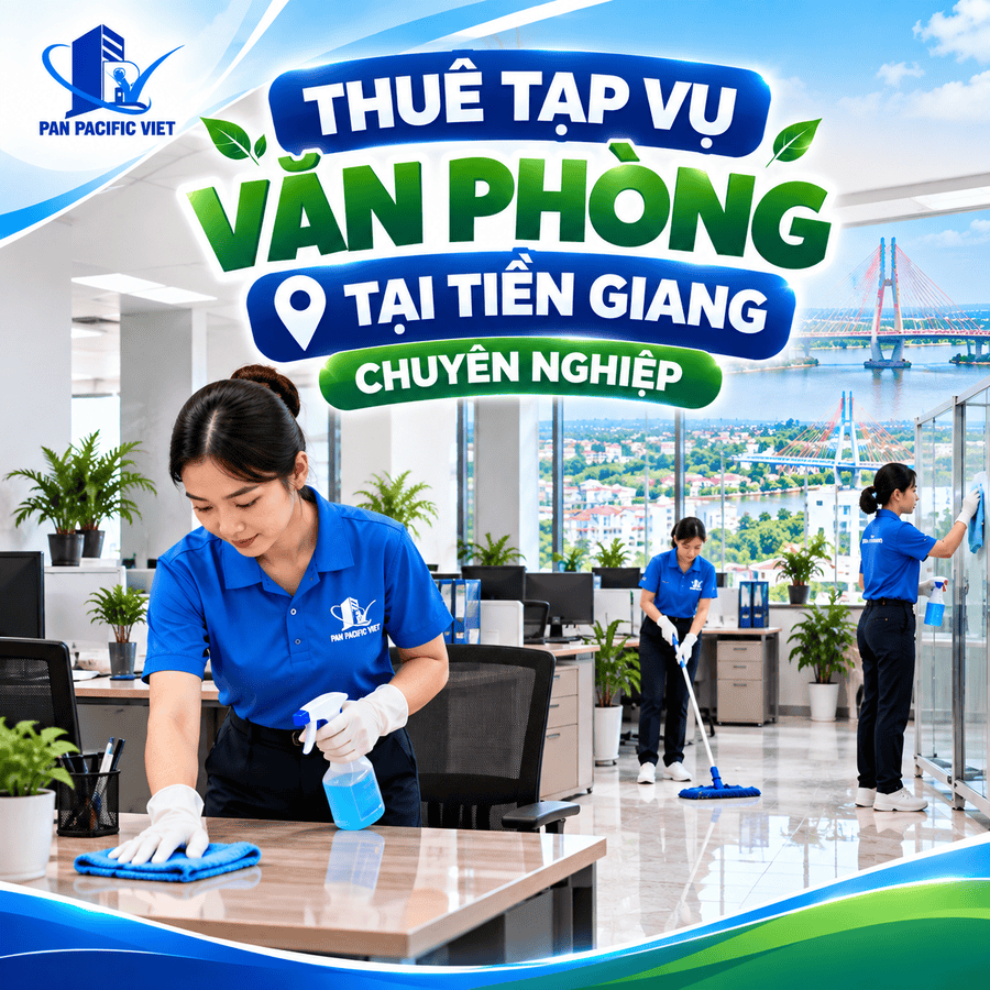 Bạn cần Thuê Tạp Vụ Văn Phòng Tại Tiền Giang?