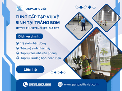 Cung Cấp Tạp Vụ Vệ Sinh Tại Trảng Bom