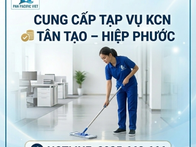 Dịch Vụ Cung Cấp Tạp Vụ KCN Tân Tạo