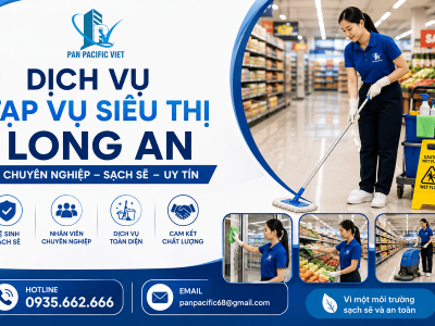 Dịch Vụ Tạp Vụ Siêu Thị Long An Chuyên Nghiệp