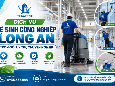 Dịch Vụ Vệ Sinh Công Nghiệp Long An Trọn Gói