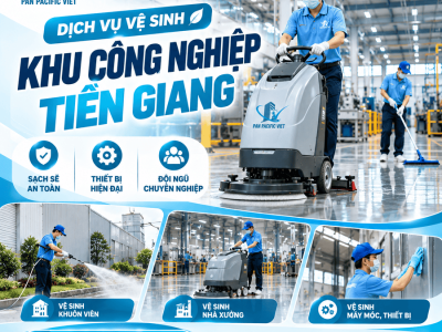 Dịch Vụ Vệ Sinh Khu Công Nghiệp Tiền Giang