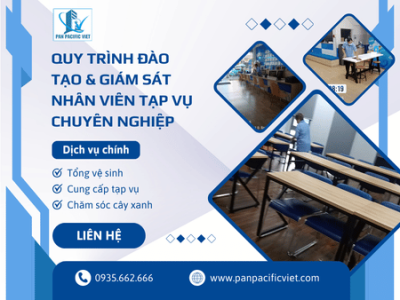 Quy trình đào tạo & giám sát nhân viên tạp vụ chuyên nghiệp
