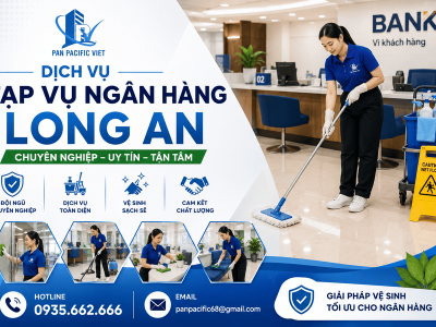 Tạp Vụ Ngân Hàng Long An Chuyên Nghiệp