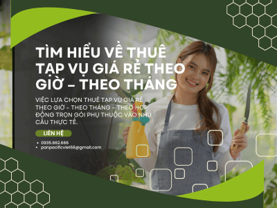 Thuê tạp vụ giá rẻ theo giờ – theo tháng – theo hợp đồng trọn gói: Giải pháp tối ưu cùng Panpacific Việt